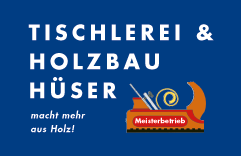 Banner - Tischlerei & Holzbau Hüser GmbH & Co. KG